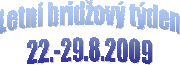 Letn bridov tden
22.-29.8.2009
